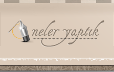 Neler Yaptık